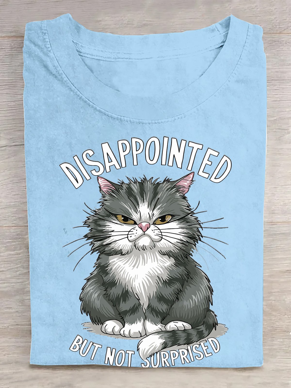 Cat disappointed but not surprised T-Shirt