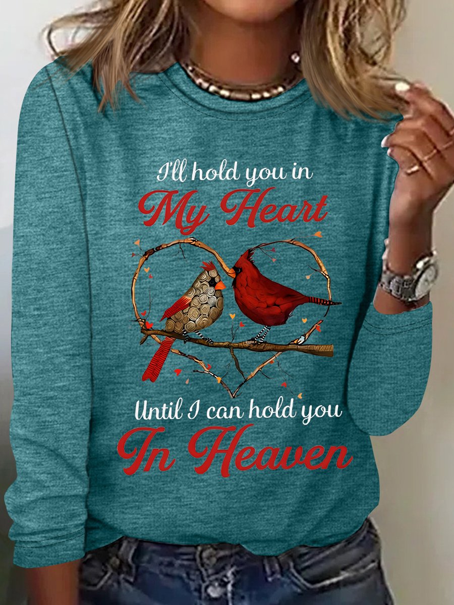 I'll Hold You In My Heart Until I Can Hold You In Heaven Cardinal Bird Casual Long Sleeve Shirt