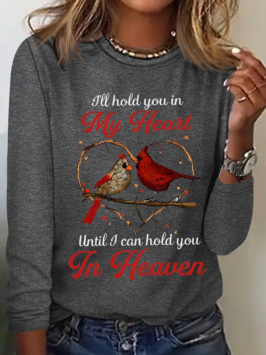 I'll Hold You In My Heart Until I Can Hold You In Heaven Cardinal Bird Casual Long Sleeve Shirt