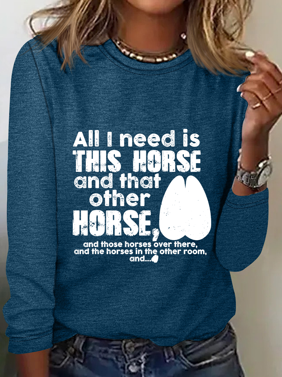 Need Is This Horses Horse Lover Casual Long Sleeve Shirt