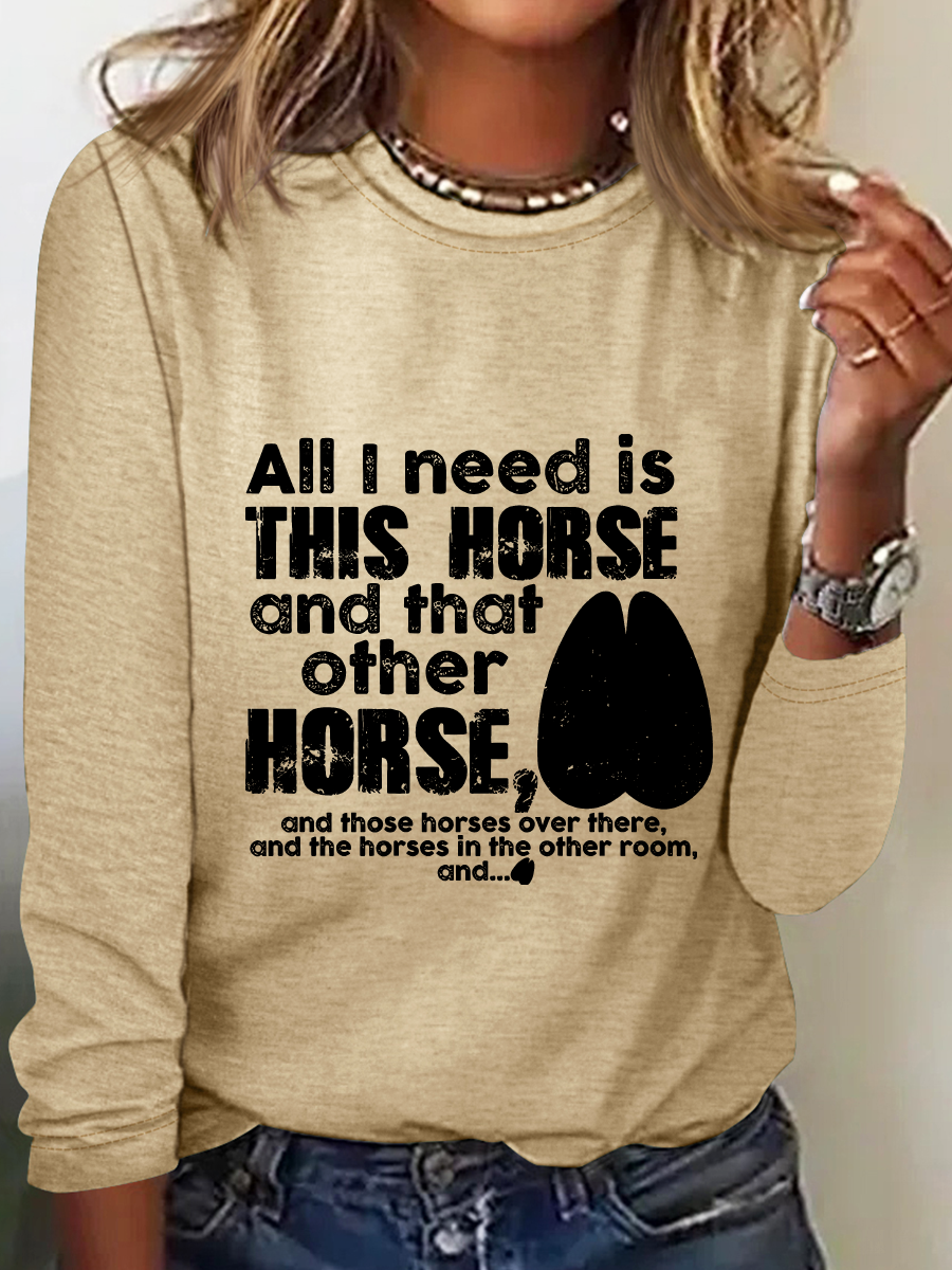 Need Is This Horses Horse Lover Casual Long Sleeve Shirt