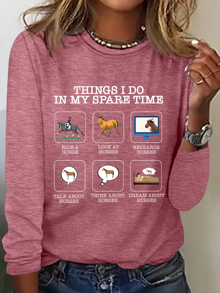 Things I Do In My Spare Time Horse Lover Casual Long Sleeve Shirt