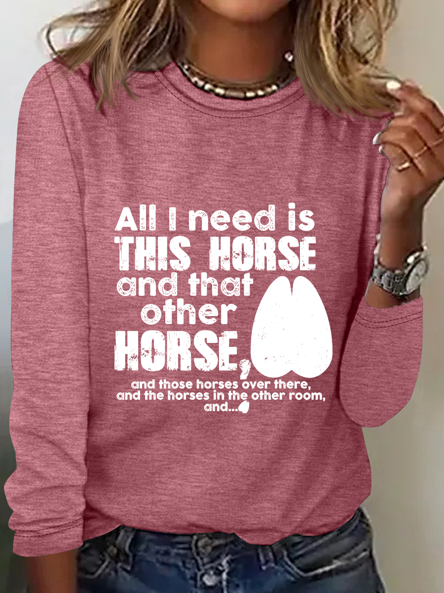 Need Is This Horses Horse Lover Casual Long Sleeve Shirt